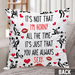 You Are Always Sexy - gift for husband, wife, boyfriend, girlfriend - Personalized Throw Pillow