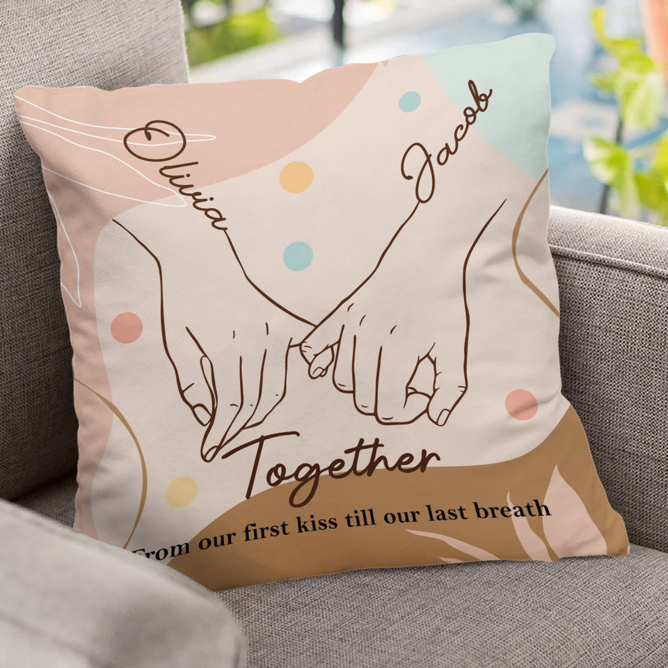 Together From Our First Kiss Till Out Last Breath - Personalized Couple Throw Pillow