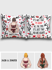 You Are Always Sexy - gift for husband, wife, boyfriend, girlfriend - Personalized Throw Pillow