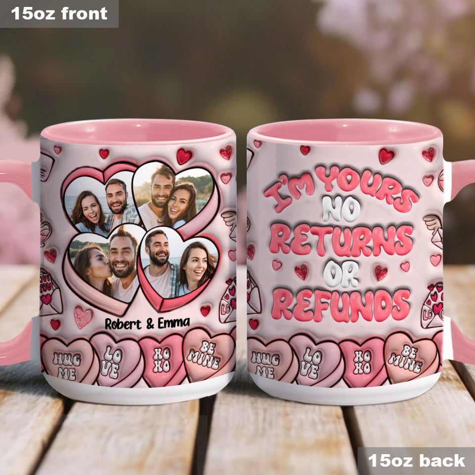 I'm Your No Returns Or Refunds - Personalized Couple Accent Mug