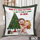 Warm In Here - gift for wife, boyfriend - Personalized Throw Pillow