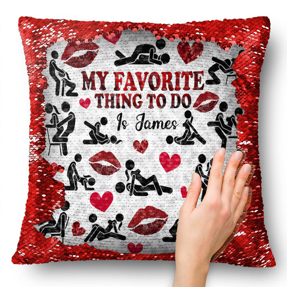 My Favorite Thing To Do Is You - Personalized Couple Sequin Pillow Cover