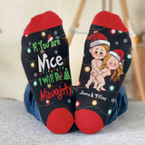 If You Are Nice I Will Be Naughty - gift for husband, wife, boyfriend, girlfriend - Personalized Socks