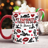 My Favorite Thing To Do Is You - Personalized Couple Accent Mug