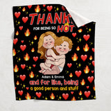 Thanks For Being So HOT - Personalized Couple Blanket