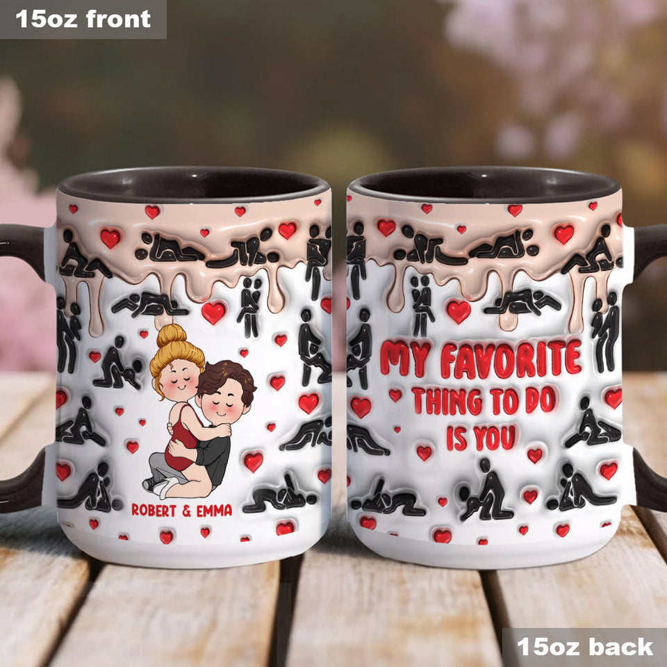 My Favorite Thing To Do Is You - Personalized Couple Accent Mug