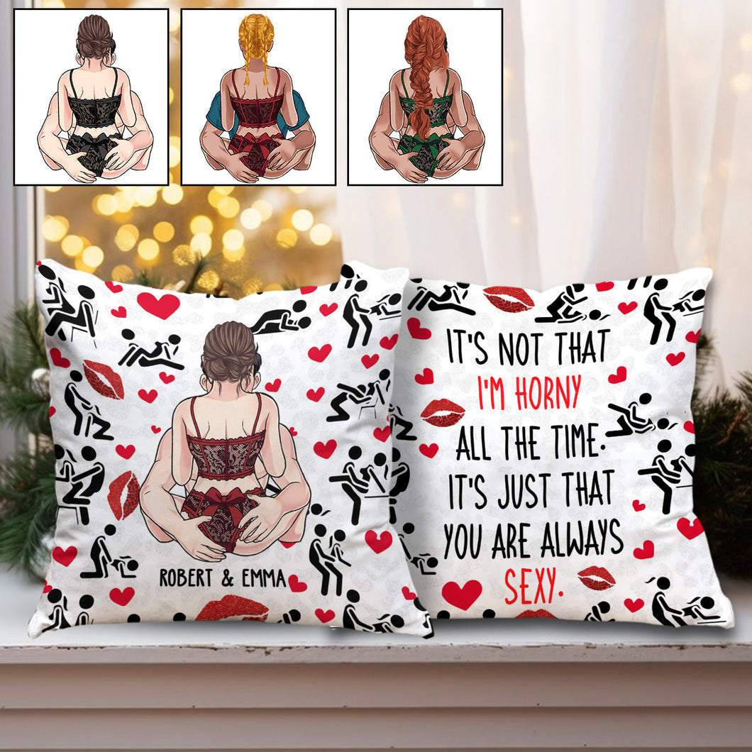 You Are Always Sexy - gift for husband, wife, boyfriend, girlfriend - Personalized Throw Pillow