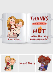 Thanks For Being So HOT - Personalized Couple Mug