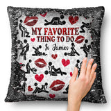 My Favorite Thing To Do Is You - Personalized Couple Sequin Pillow Cover