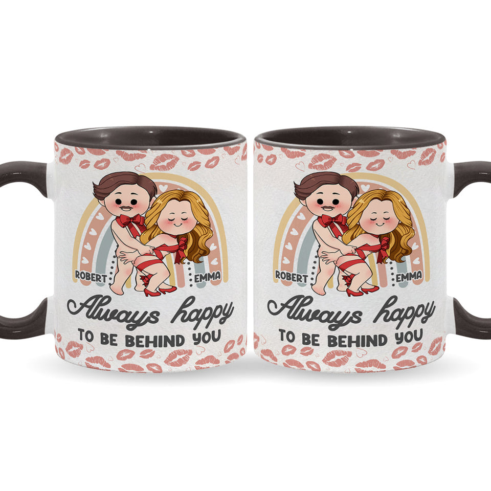 Always Happy To Be Behind You - Personalized Couple Accent Mug