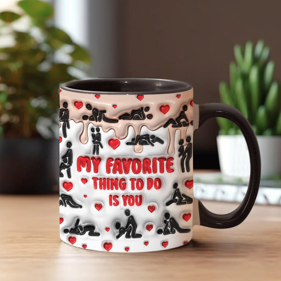 My Favorite Thing To Do Is You - Personalized Couple Accent Mug