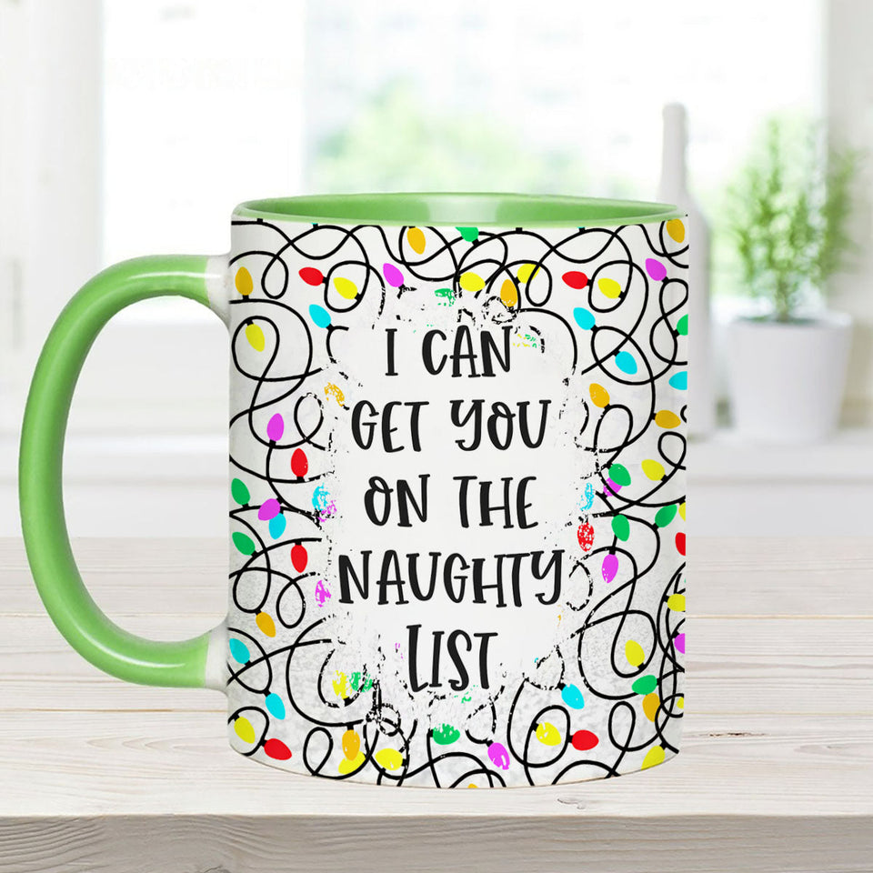 I Can Get You On The Naughty List - gift for husband, wife, boyfriend, girlfriend - Personalized Accent Mug