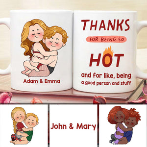 Thanks For Being So HOT - Personalized Couple Mug