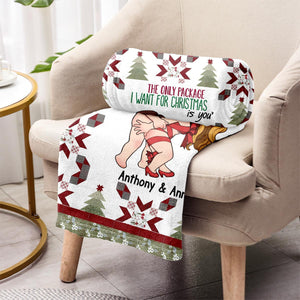 The Only Package I Want For Christmas Is You - Personalized Couple Blanket