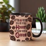 You Are Still Hotter Than This Coffee - Personalized Couple Accent Mug