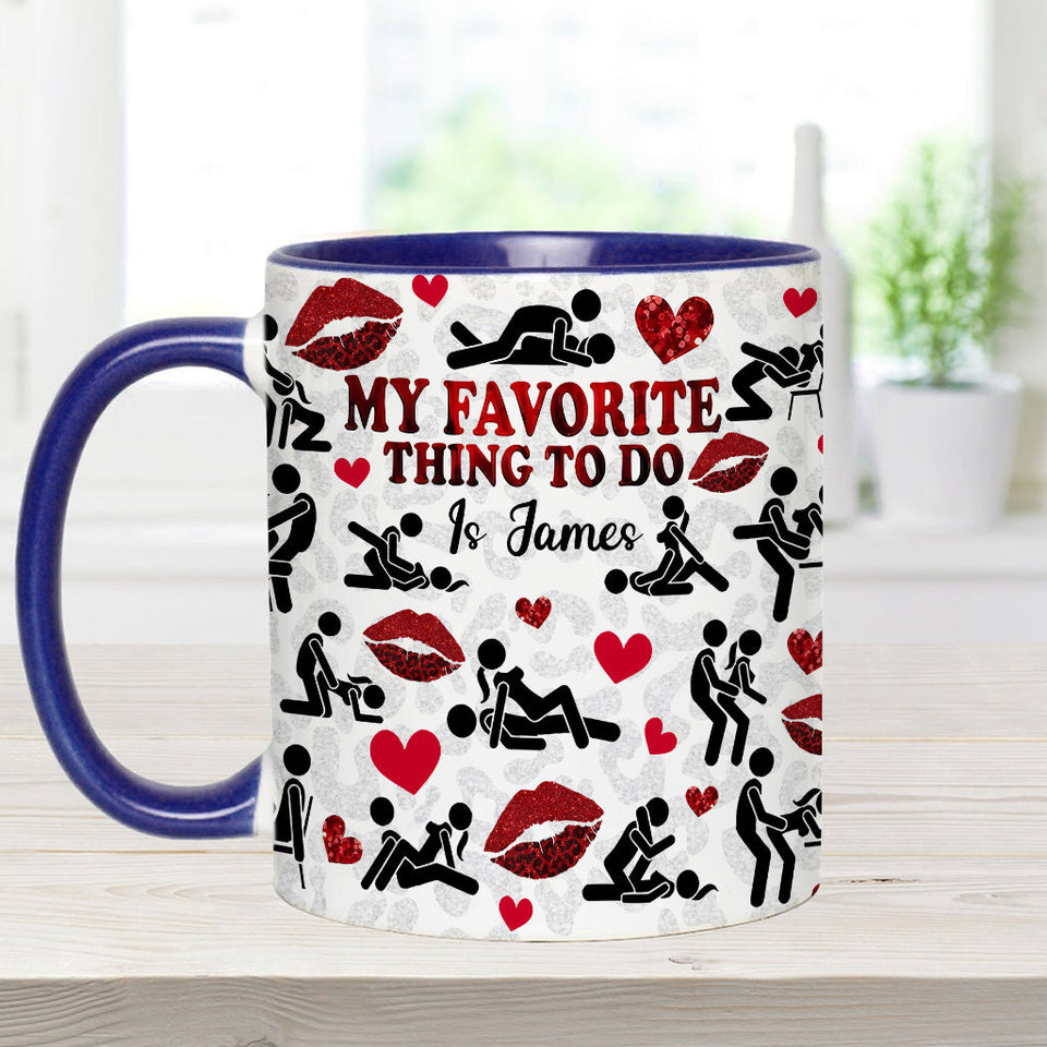 My Favorite Thing To Do Is You - Personalized Couple Accent Mug