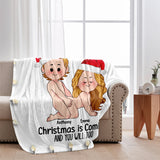 Christmas Is Coming - Personalized Couple Blanket