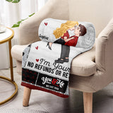 I’m Yours No Refunds Or Returns - gift for boyfriend, girlfriend, husband, wife - Personalized Blanket