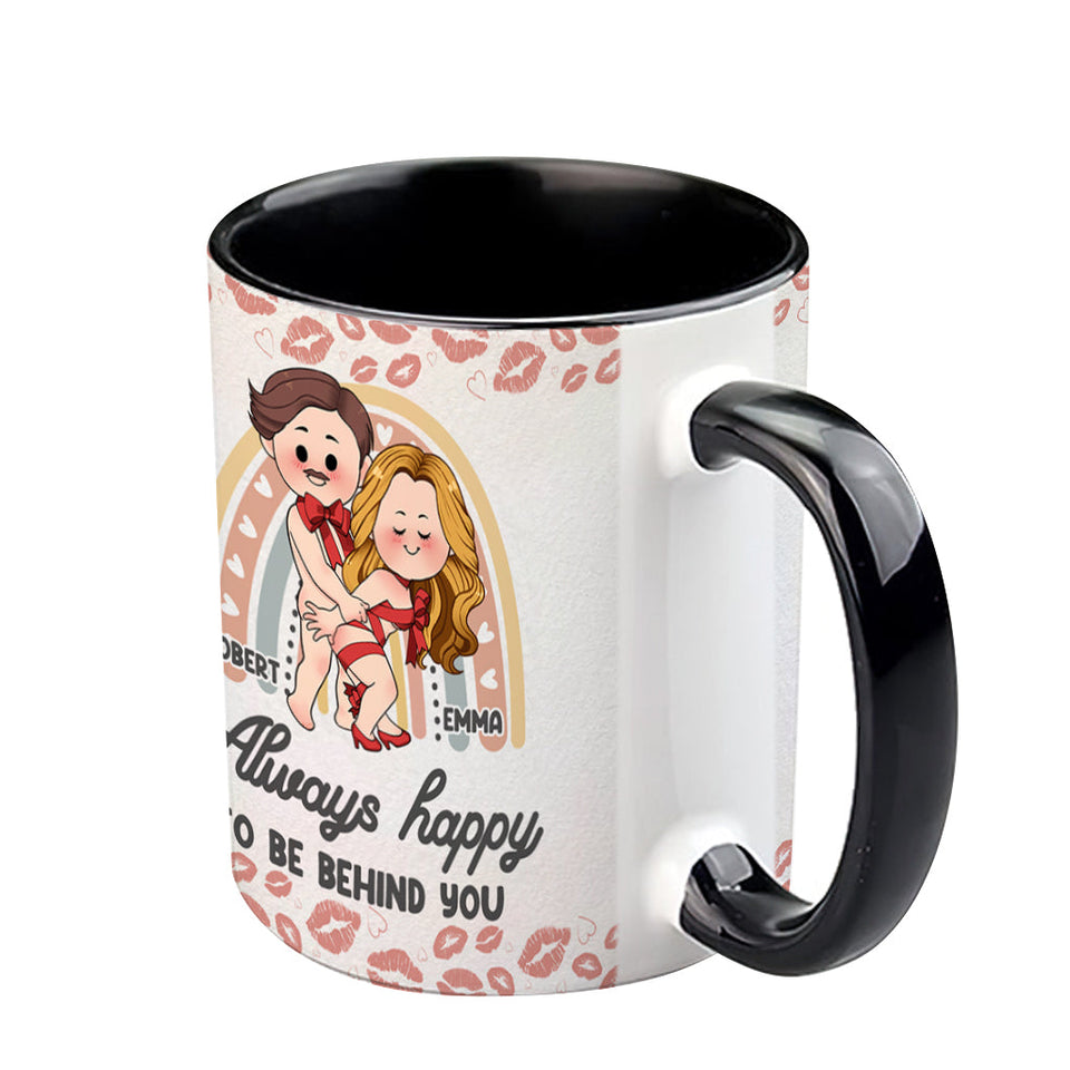 Always Happy To Be Behind You - Personalized Couple Accent Mug