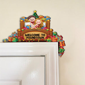 Welcome To Poundtown - Personalized Couple Door Frame Decoration