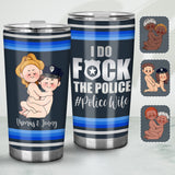 I Do Love The Police - Personalized Couple Tumbler