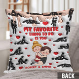 My Favorite Thing To Do Is You - Personalized Couple Throw Pillow