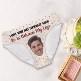 I Love Your Face - Personalized Gift For Her Women's Briefs