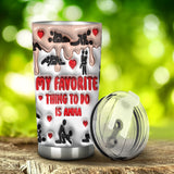 My Favorite Thing To Do Is You - Personalized Couple Tumbler