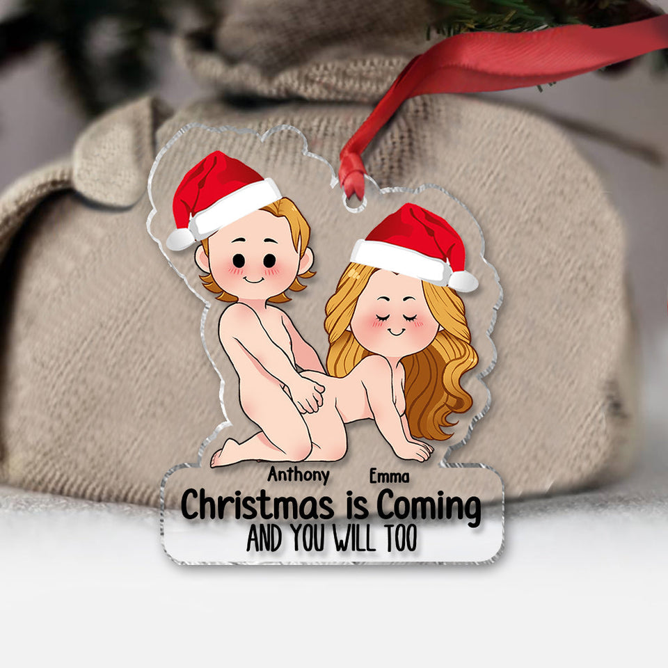 Christmas is Coming - Personalized Couple Transparent Ornament