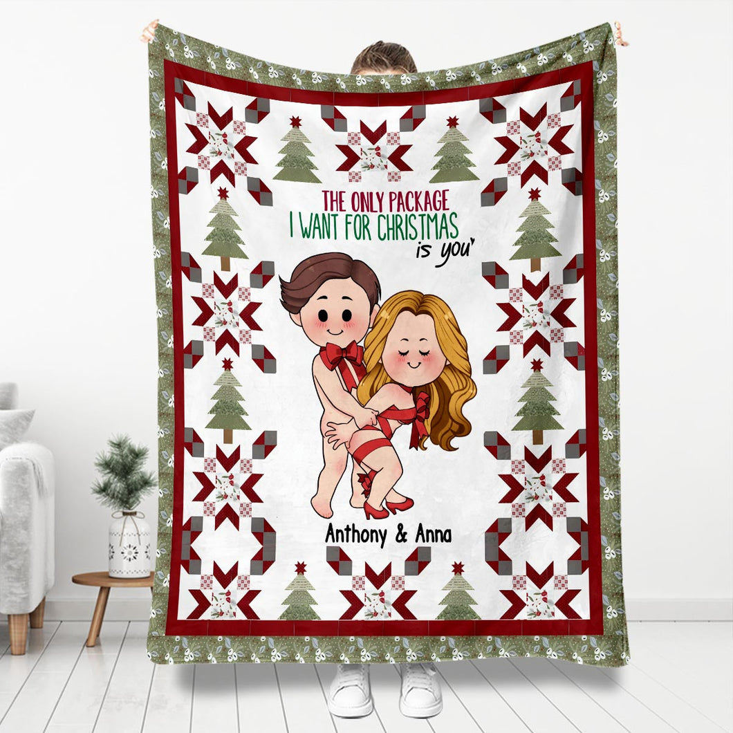 The Only Package I Want For Christmas Is You - Personalized Couple Blanket