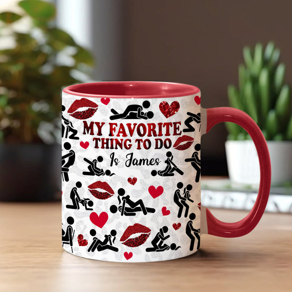 My Favorite Thing To Do Is You - Personalized Couple Accent Mug