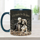 Till Death Do Us Part - Personalized Couple Accent Mug