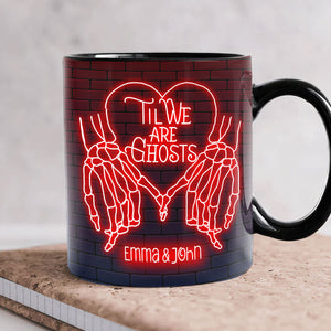 Til We Are Ghost - Personalized Couple Mug