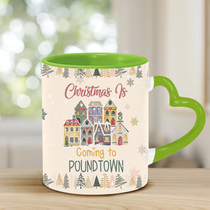 Christmas Is Coming To Poundtown - Personalized Couple Heart Handle Mug