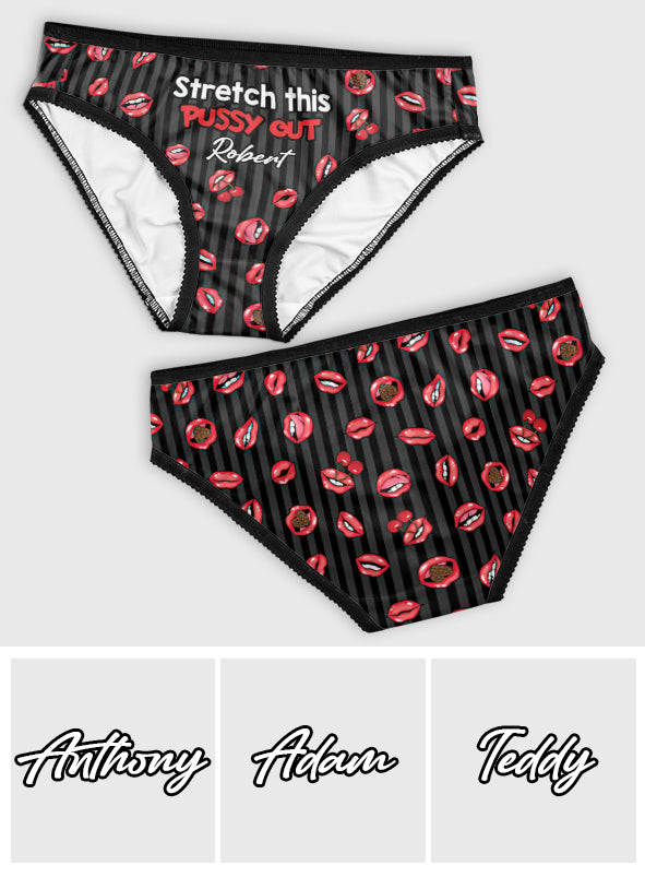 Stretch This Pussy Out - Personalized Couple Lace Border Women Briefs