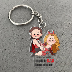 I Wanna Do Bad Things With You - Personalized Couple Transparent Keychain