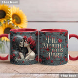 Til Death Do Us Part - Personalized Couple Accent Mug