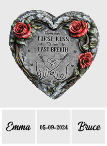 From The Our First Kiss Till Our Last Breath - Personalized Couple Heart Shaped Stone