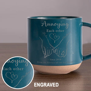 Annoying Each Other - Personalized Couple Engraved Pottery Mug