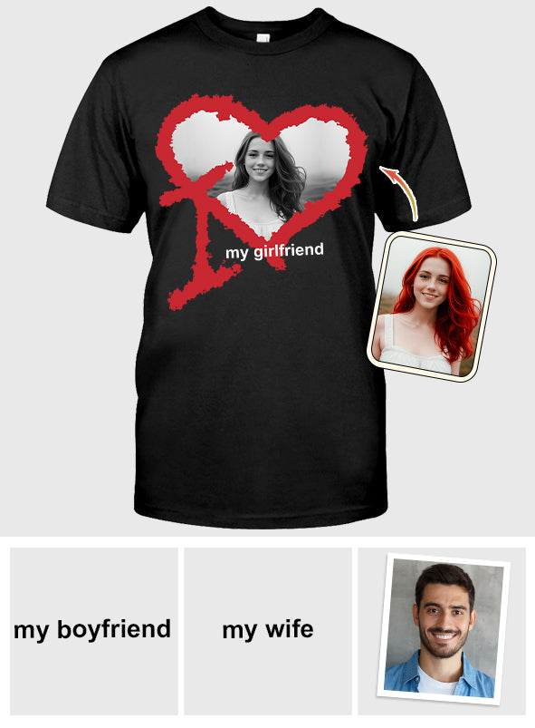 I Love My Girlfriend Boyfriend Husband Wife Custom Photo - Personalized Couple T-shirt And Hoodie