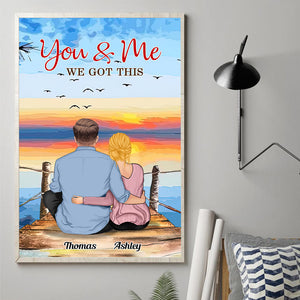 You And Me We Got This - Personalized Couple Canvas And Poster