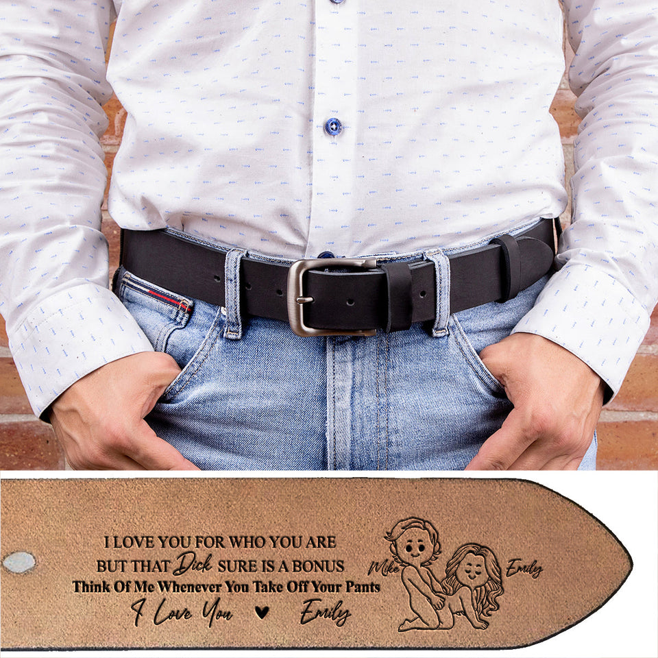 I Love You For Who You Are - Personalized Couple Leather Belt