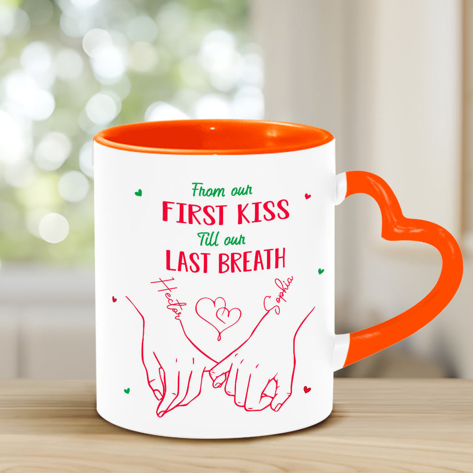 From Our First Kiss Til Our Last Breath - Personalized Couple Heart Handle Mug