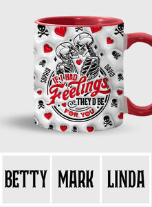 If I Had Feelings They'd Be For You - Personalized Couple Accent Mug