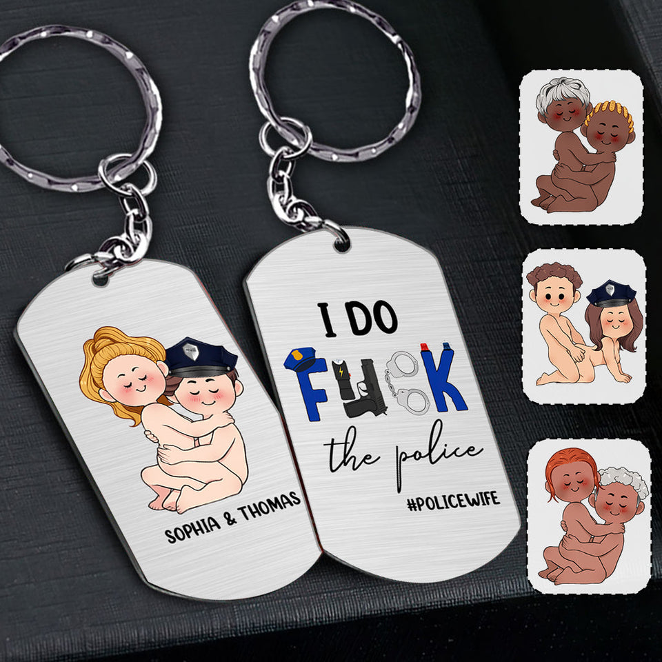 I Do Love The Police - Personalized Couple Stainless Steel Keychain