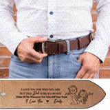 I Love You For Who You Are - Personalized Couple Leather Belt