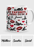 My Favorite Thing To Do Is You - Personalized Couple Mug