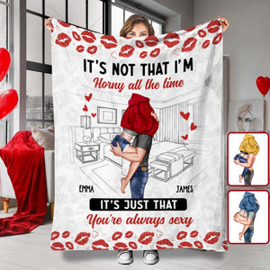 It's Not That I'm Horny All The Time - Personalized Couple Blanket