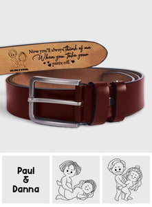 Now You Think About Me - Personalized Couple Leather Belt