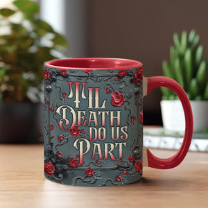 Til Death Do Us Part - Personalized Couple Accent Mug